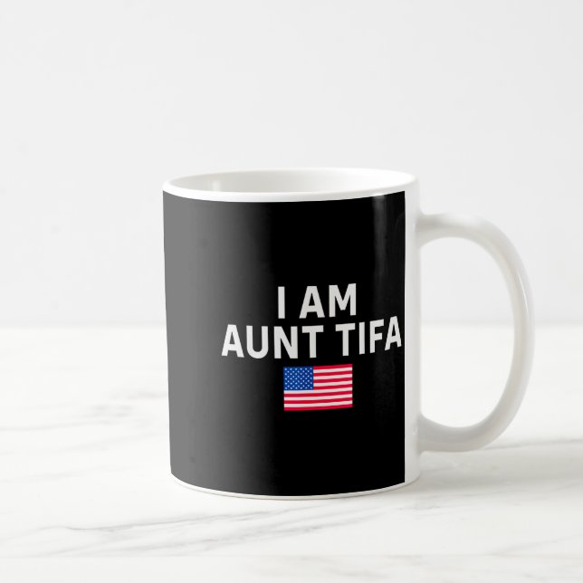 I Am Aunt Tifa _ Aunt Tifa Funny Aunt Tifa  Kaffeetasse (Rechts)