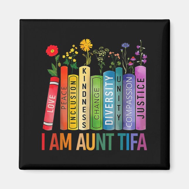 I Am Aunt Tifa Floral Flowers Aunt Tifa Funny Aunt Magnet (Vorne)