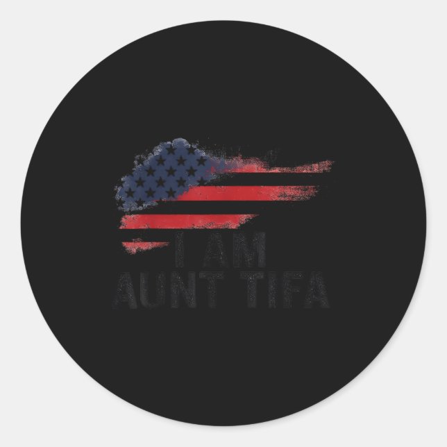 I Am Aunt Tifa Funny Litical Humor  Runder Aufkleber (Vorderseite)