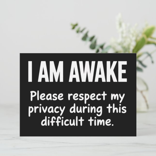 I Am Awake Please Respect My Privacy Funny Sarcasm Einladung (Stehend Vorderseite)