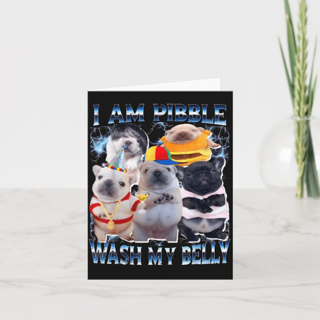 I Am Bble Wash My Belly Bble Meme Funny Dog Brainr Karte (Vorderseite)