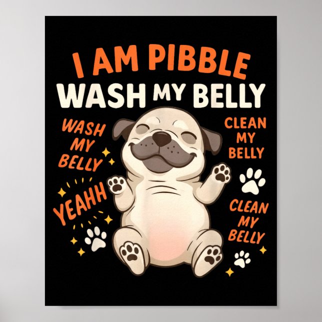 I Am Bble Wash My Belly Clean My Belly Meme Pet Lo Poster (Vorne)