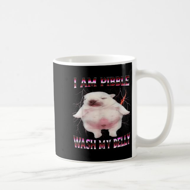 I Am Bble Wash My Belly Funny Dog Meme  Kaffeetasse (Rechts)