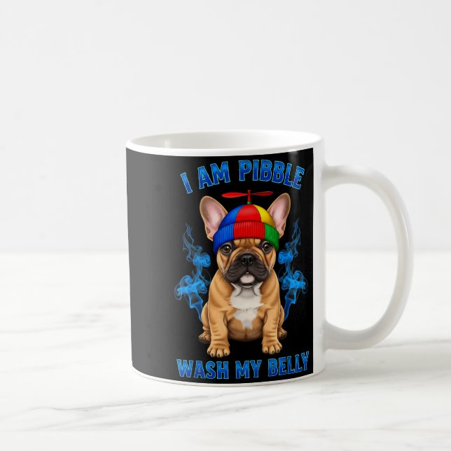 I Am Bble Wash My Belly Funny T Bull Dog Meme  Kaffeetasse (Rechts)