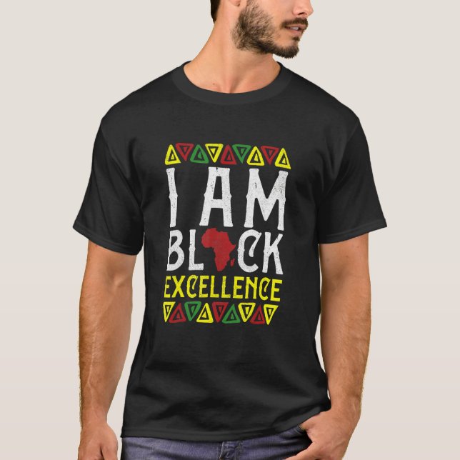 I Am Black Excellence Black History  African Men W T-Shirt (Vorderseite)