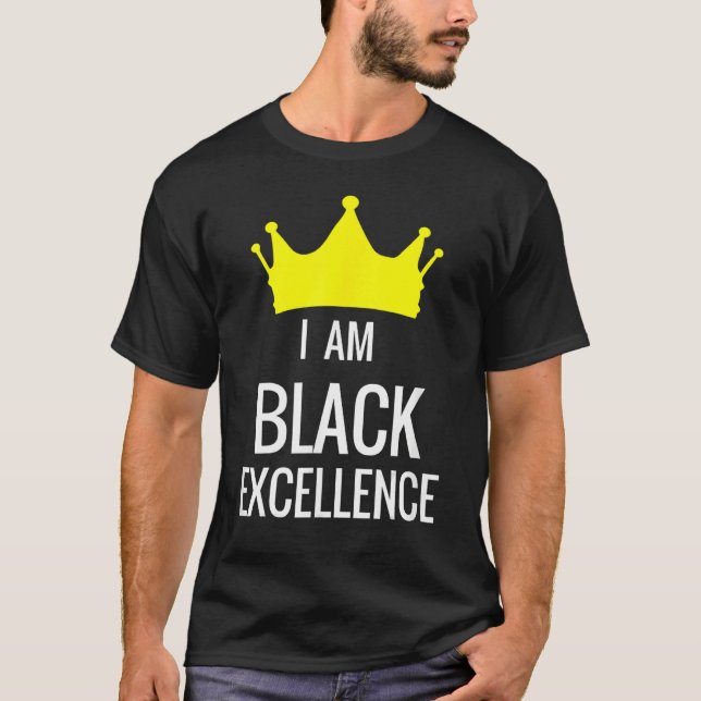 I Am Black Excellence Black History African Pride  T-Shirt (Vorderseite)