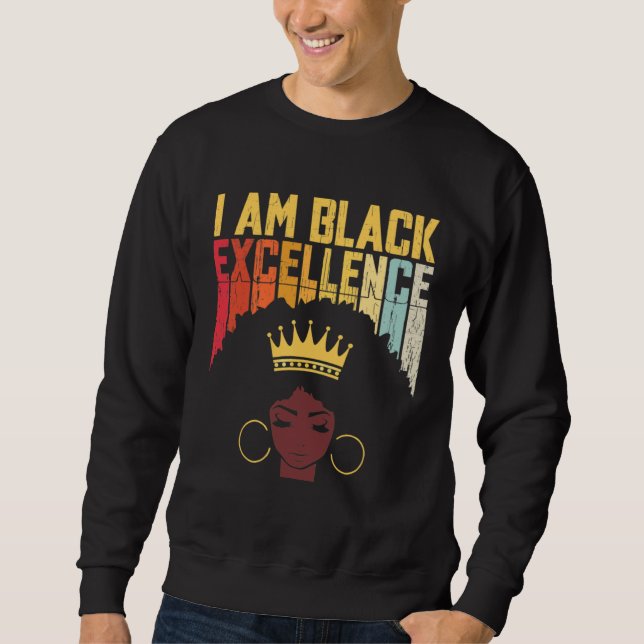I Am Black Excellence Black Woman African American Sweatshirt (Vorderseite)