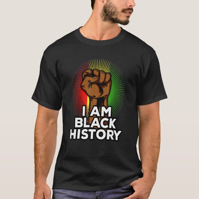 I Am Black History, Black History Month Costume T-Shirt (Vorderseite)
