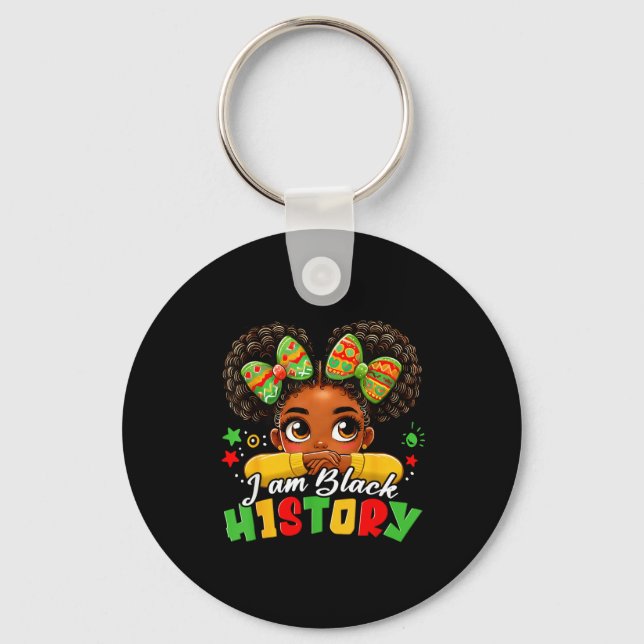 I Am Black History Kids Girls Womens Black History Schlüsselanhänger (Vorderseite)