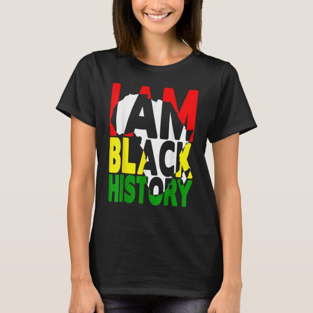 I Am Black History Month African American Men Wome T-Shirt (Vorderseite)