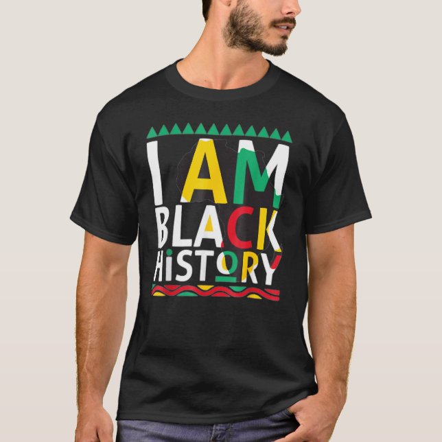 I Am Black History Month African American Pride Ce T-Shirt (Vorderseite)