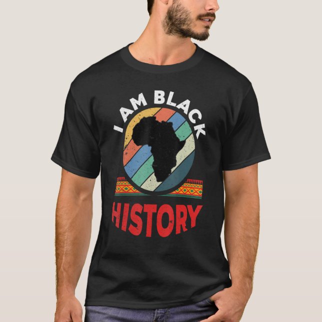 I Am Black History Month African American Pride Ce T-Shirt (Vorderseite)