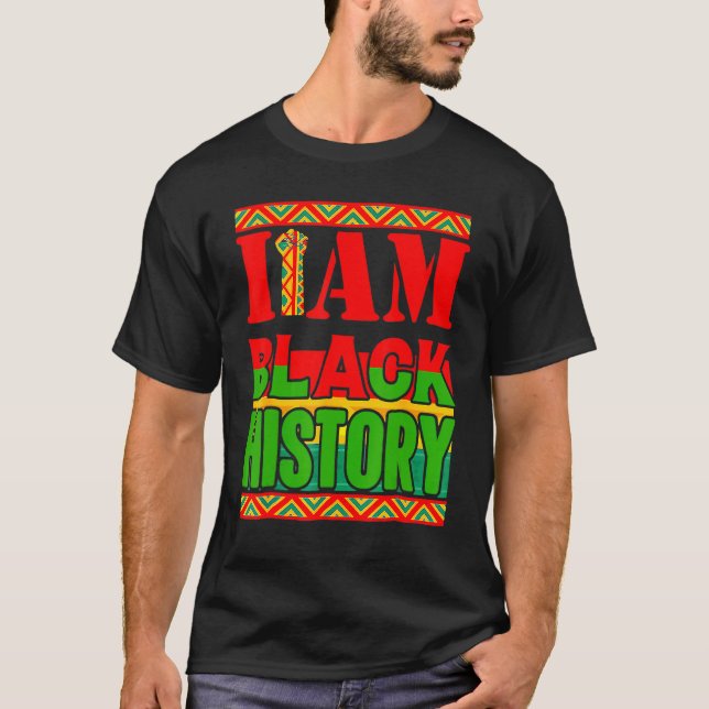 I Am Black History Month African American Pride Gi T-Shirt (Vorderseite)