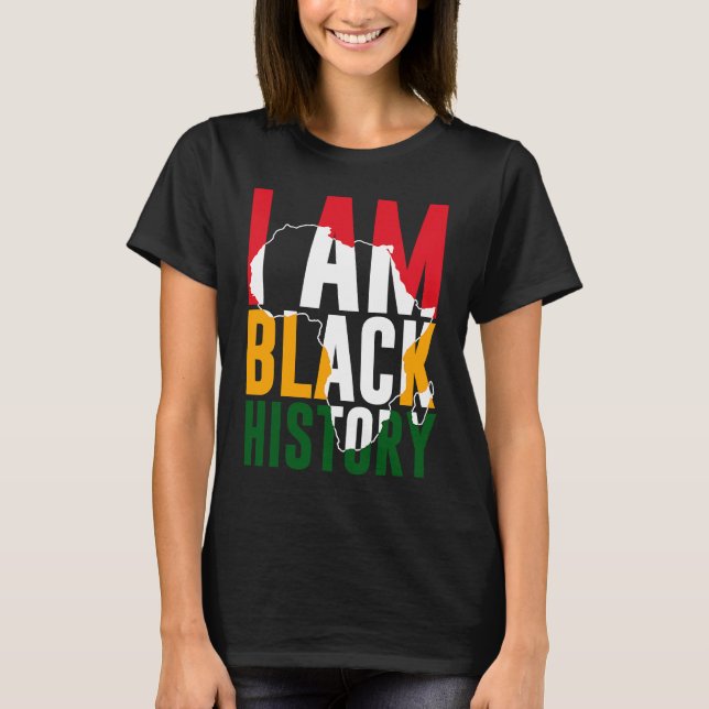 I Am Black History Month African American Pride T-Shirt (Vorderseite)