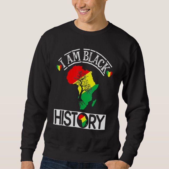 I Am Black History Month African Map American Cele Sweatshirt (Vorderseite)