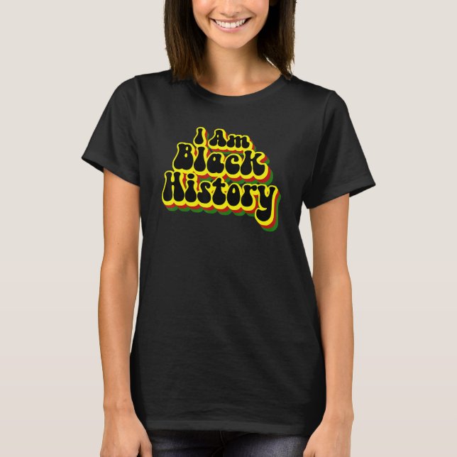 I Am Black History Month Afro African American Ret T-Shirt (Vorderseite)