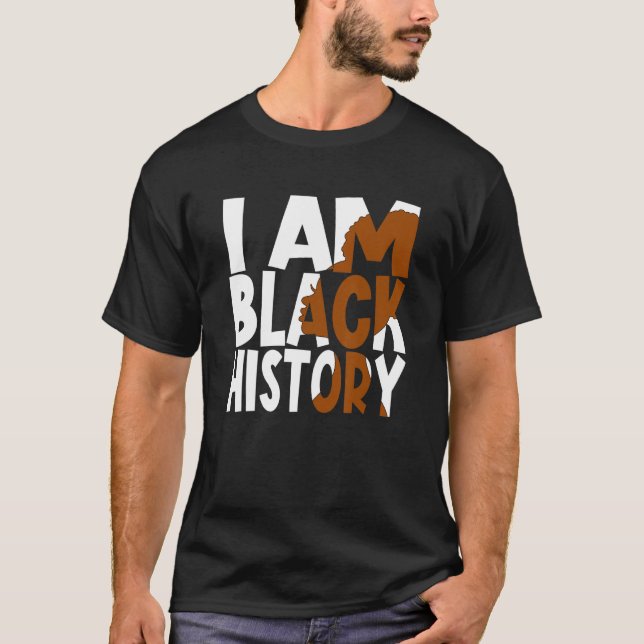 I Am Black History Proud Afro Melanin Black Women  T-Shirt (Vorderseite)