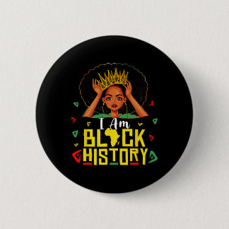 I Am Black History Women Girl Black History Month Button