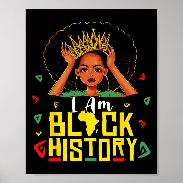 I Am Black History Women Girl Black History Month  Poster (Vorne)