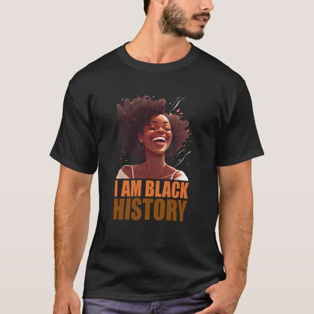I am black history Women Girls Black History Month T-Shirt (Vorderseite)