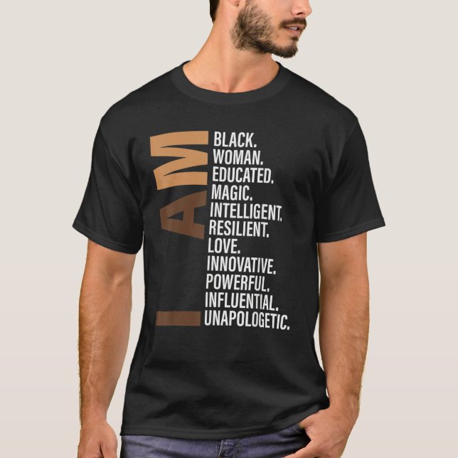 I Am Black Woman Black History Month Unapologetica T-Shirt (Vorderseite)