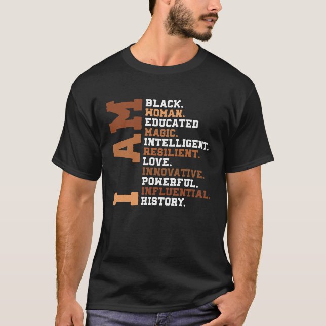 I Am Black Woman Educated Melanin Black History Mo T-Shirt (Vorderseite)