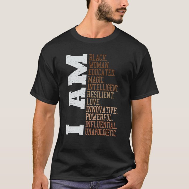 I Am Black Woman Unapologetically Black History Mo T-Shirt (Vorderseite)