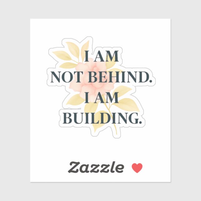 I Am Building | Affirmation Custom Cut Sticker (Blatt)