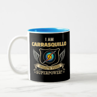 I Am CARRASQUILLO What's Your Superpower Zweifarbige Tasse