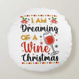 I Am Dreaming Of A Wine Christmas Rundes Kissen