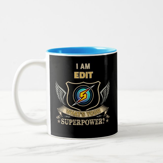 I AM EDIT WHAT'S YOUR SUPPERPOWER ZWEIFARBIGE TASSE (Links)