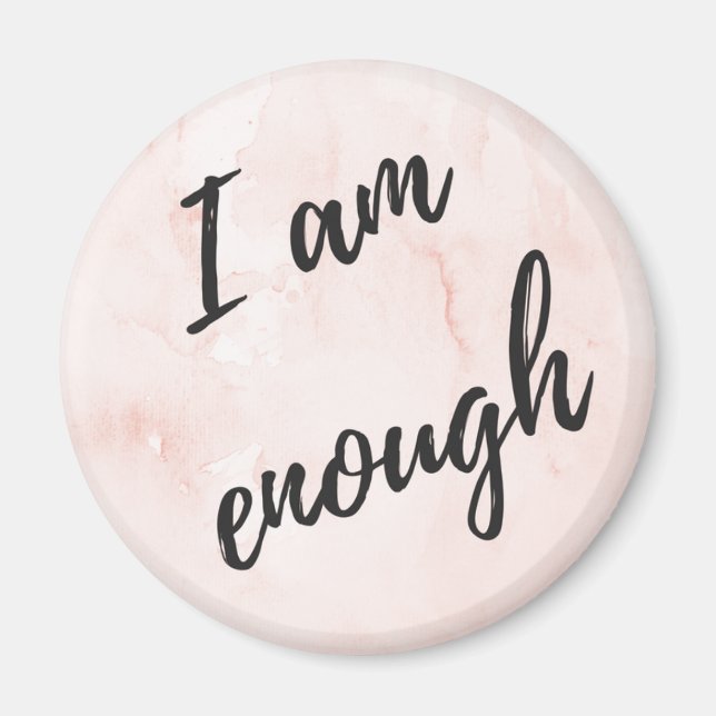 I am enough magnet (Vorne)