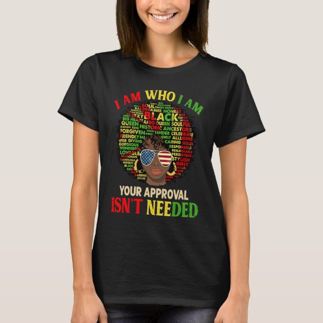 I Am Exactly Who I Am Black History African Afro M T-Shirt (Vorderseite)