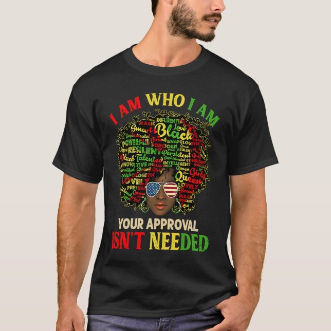 I Am Exactly Who I Am Black History African Afro M T-Shirt (Vorderseite)