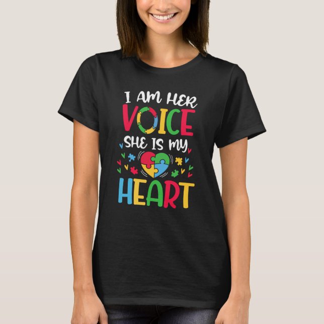 I Am Her Voice She Is My Heart Autism Awareness Da T-Shirt (Vorderseite)