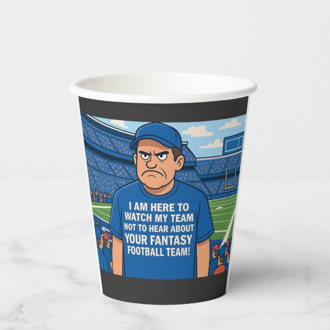 I am here to see my team not hear about Fantasy Pappbecher (Vorderseite)