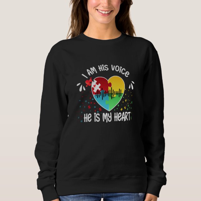 I Am His Voice He Is My Heart Autism Awareness ASD Sweatshirt (Vorderseite)