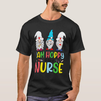 I Am Hoppy To Be A Nurse Nurse Gnome Nurse Easter  T-Shirt