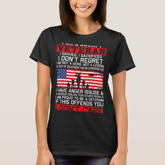 I Am Mpy Veteran I Served I Sacrificed I Don't Reg T-Shirt (Vorderseite)