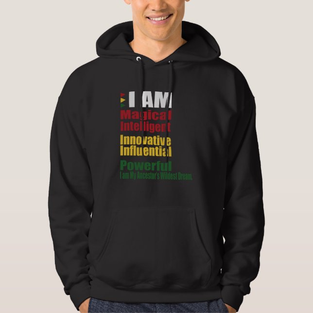 I AM my Ancestors Wildest Dreams Black History Mon Hoodie (Vorderseite)