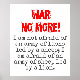 I Am Not Afraid Of An Army - Anti-War Quote Poster