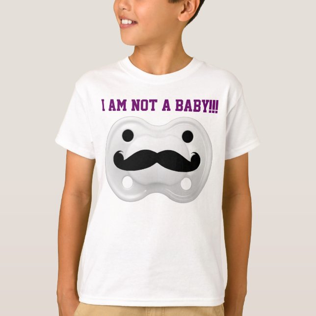 I AM NOT BABYS!!! T-Shirt (Vorderseite)