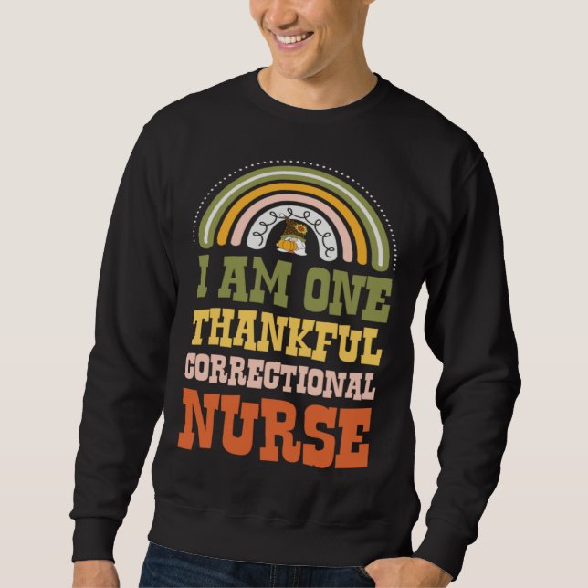 I Am One Thankful Correctional Nurse Bohemian Than Sweatshirt (Vorderseite)