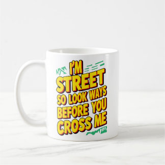 'I am street ' Tshirt Kaffeetasse