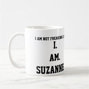 I. AM. SUZANNE!!!! KAFFEETASSE