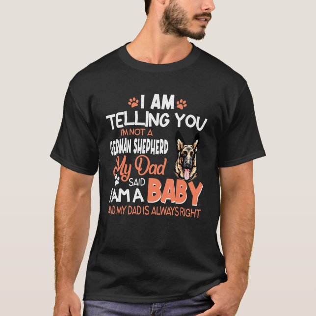 I Am Telling You Im Not A German Shepherd T-Shirt (Vorderseite)