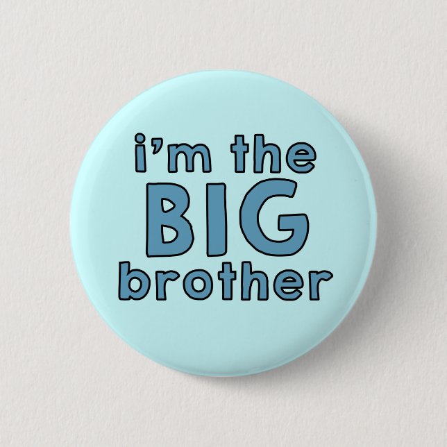 I am the BIG Brother Button (Vorderseite)