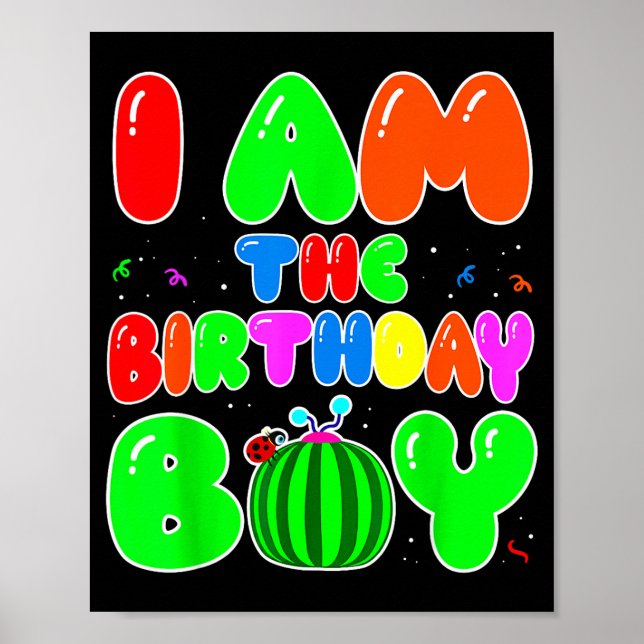 I Am The Birthday Boy Funny Watermelon Birthday Fa Poster (Vorne)