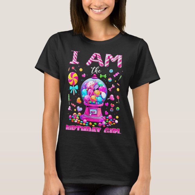 I Am The Birthday Girl Sweet Candy Birthday Girl F T-Shirt (Vorderseite)