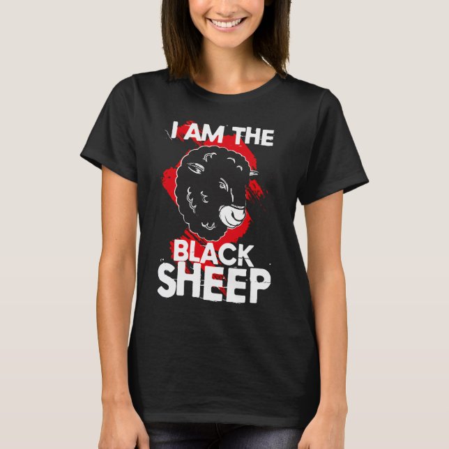 I Am The Black Sheep Black T-Shirt (Vorderseite)